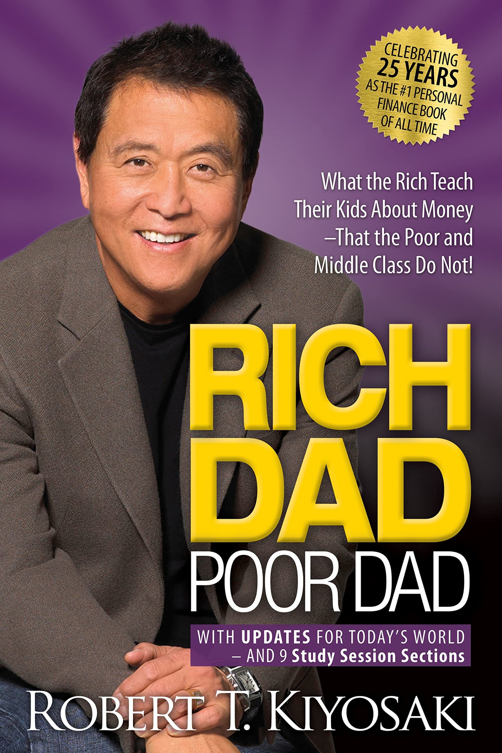 Rich Dad Poor Dad: What the Rich Teach Their Kids About Money That the Poor and Middle Class Do Not! — book cover