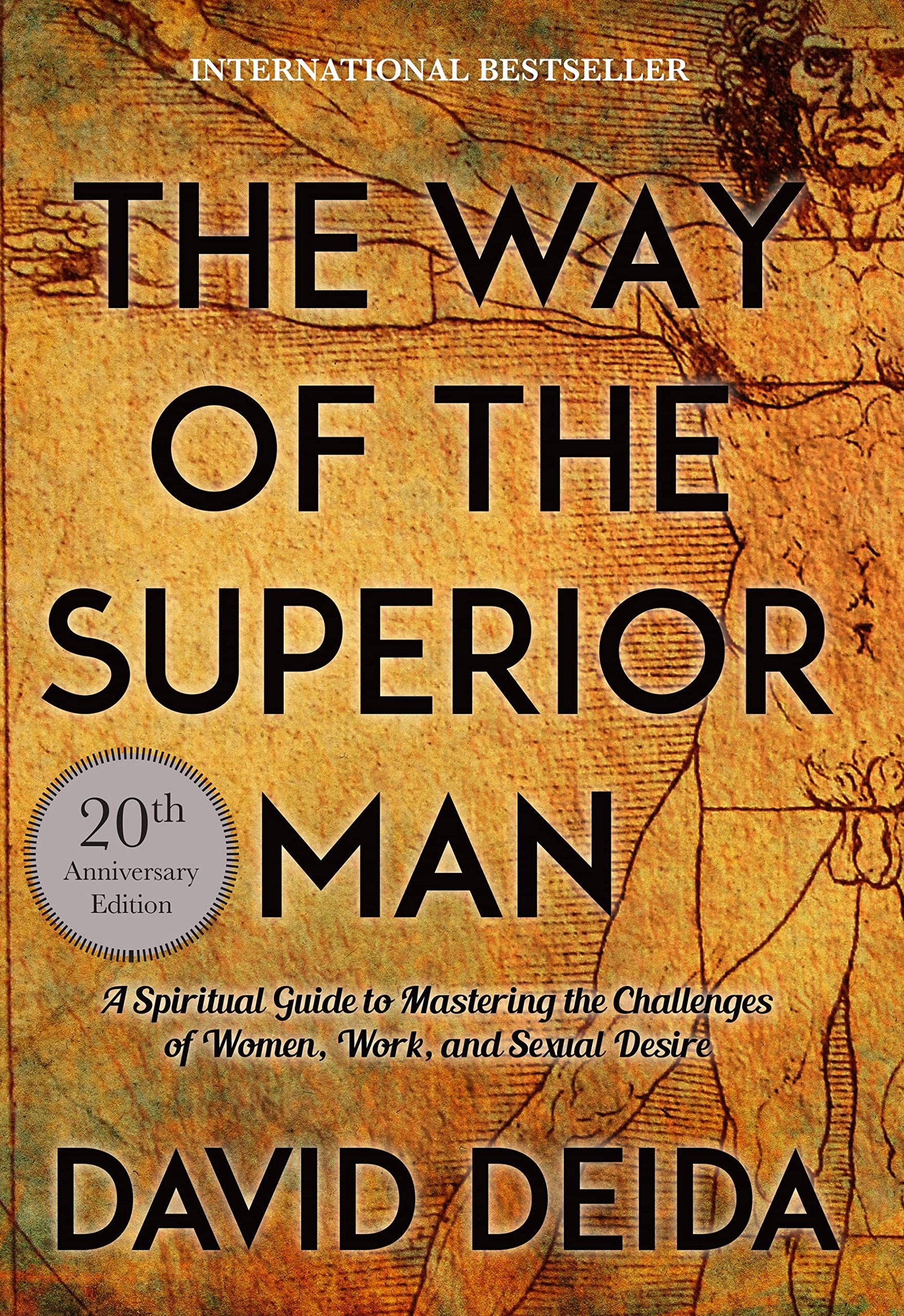 The Way of the Superior Man: A Spiritual Guide to Mastering the Challenges of Women, Work, and Sexual Desire (20th Anniversary Edition) — book cover
