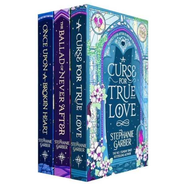 Stephanie Garber Once Upon a Broken Heart Series 3 Books Collection Set (Once Upon A Broken Heart, The Ballad of Never After, A Curse For True Love) — book cover